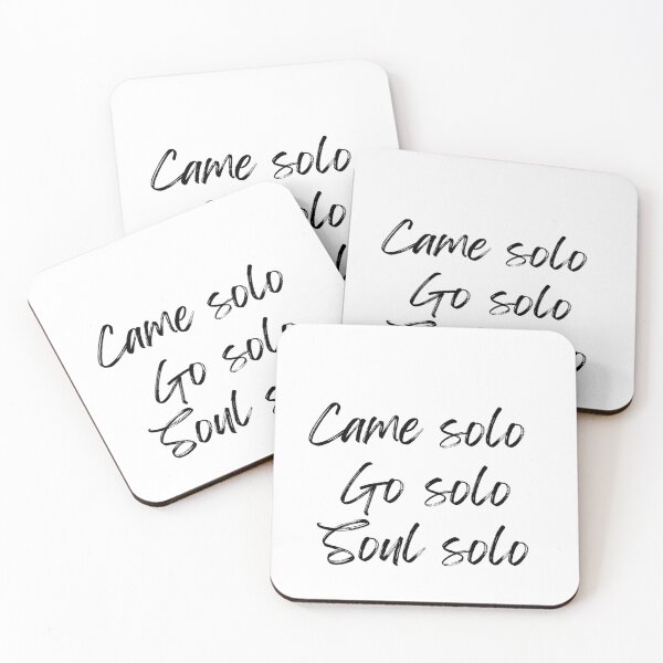 Item preview, Came Solo Go Solo Soul Solo | Attitude Quote | Self Love Minimalist Typography Design designed and sold by TeeTantra.