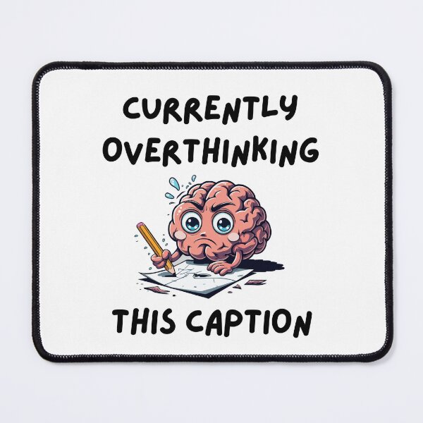 Item preview, "Currently Overthinking This Caption" Funny Overthinker – Relatable Anxiety Humor designed and sold by LA Art.