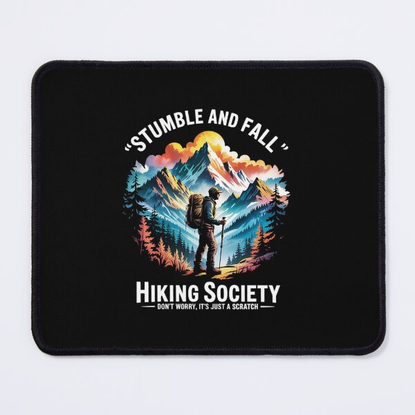 Item preview, Hiking Stumble And Fall Hiking Society Don't Worry designed and sold by dainegilbert.