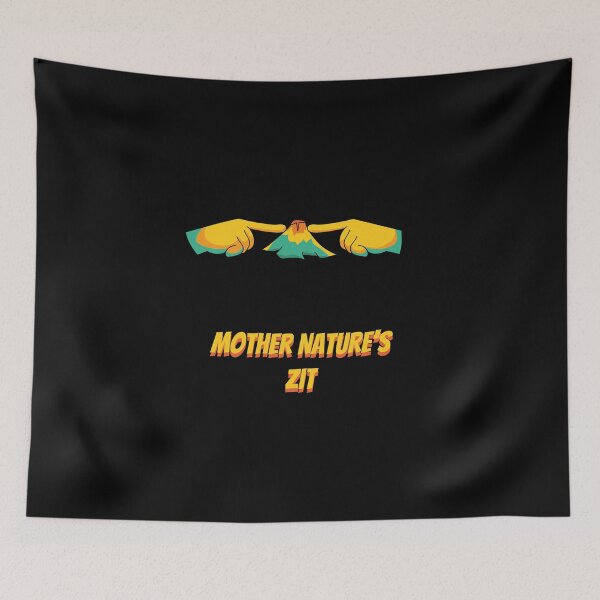Item preview, Mother Nature's Zit designed and sold by BlueRockDesigns.