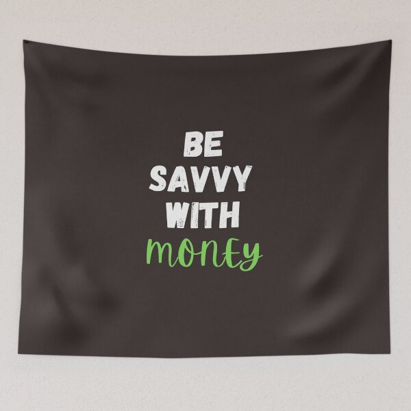 Item preview, Be-Savvy-With-Money-(1) designed and sold by SumBedna79.