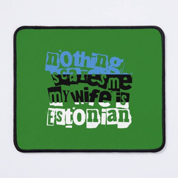 Item preview, Funny Estonia Nothing Scares Me My Wife Is Estonian designed and sold by chrisrivait.