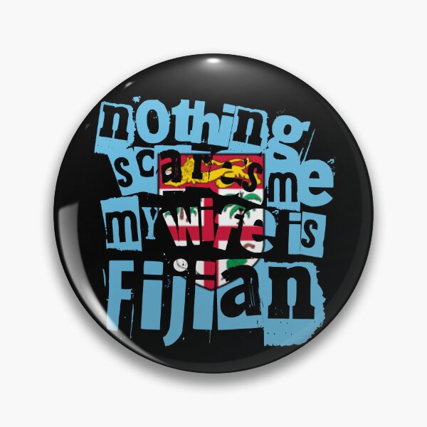 Item preview, Funny Fiji Nothing Scares Me My Wife Is Fijian designed and sold by chrisrivait.