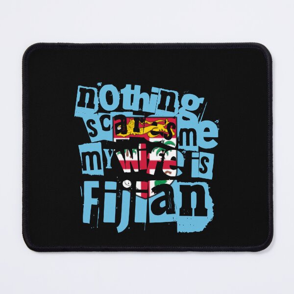 Item preview, Funny Fiji Nothing Scares Me My Wife Is Fijian designed and sold by chrisrivait.