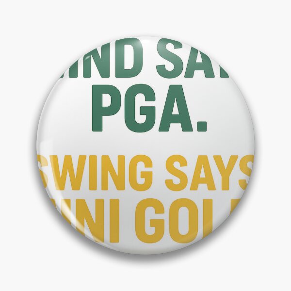 Item preview, Mind Says PGA, Swing Says Mini Golf – Funny Minimalist Golf Quote designed and sold by OffsideMindset.