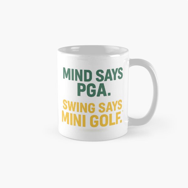 Item preview, Mind Says PGA, Swing Says Mini Golf – Funny Minimalist Golf Quote designed and sold by OffsideMindset.