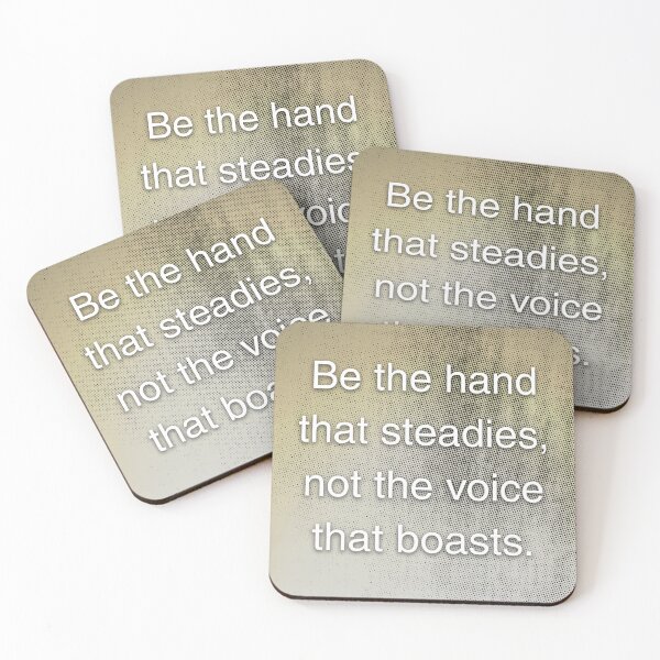 Item preview, Be the hand that steadies, not the voice that boast. designed and sold by vagar.