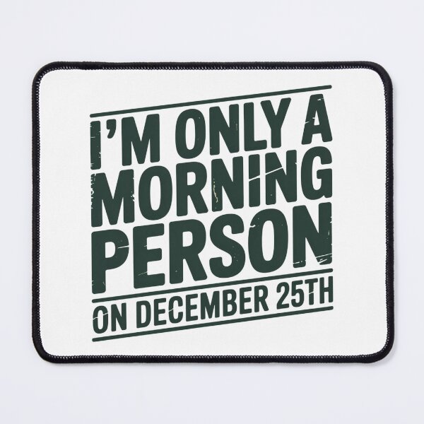 Item preview, Only A Morning Person On December 25th Distressed Christmas Humor Typography designed and sold by chattsuede.