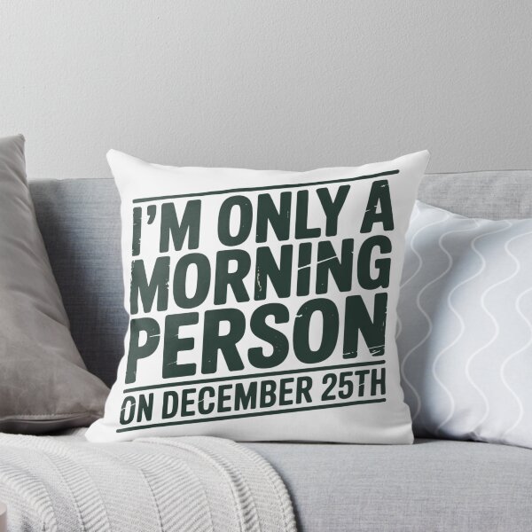 Item preview, Only A Morning Person On December 25th Distressed Christmas Humor Typography designed and sold by chattsuede.