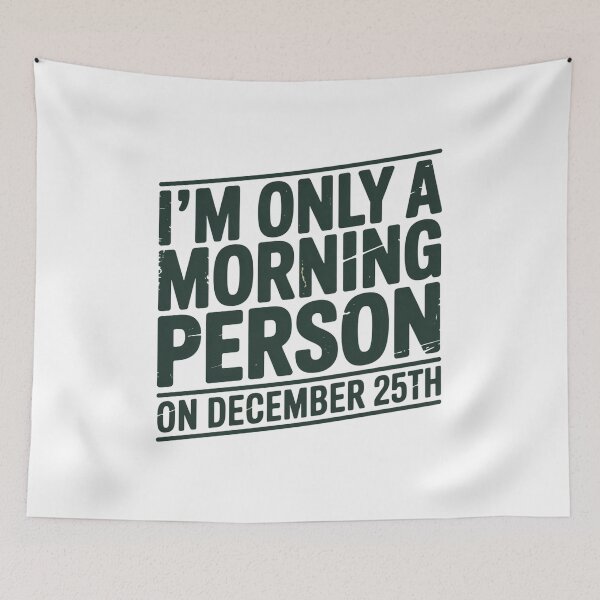 Item preview, Only A Morning Person On December 25th Distressed Christmas Humor Typography designed and sold by chattsuede.
