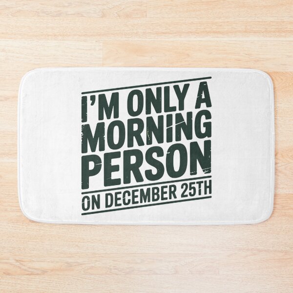 Item preview, Only A Morning Person On December 25th Distressed Christmas Humor Typography designed and sold by chattsuede.