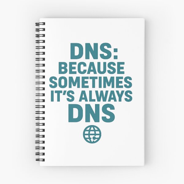 Item preview, DNS - Because Sometimes It’s Always DNS (Tech Tee) designed and sold by Work Life Tees.