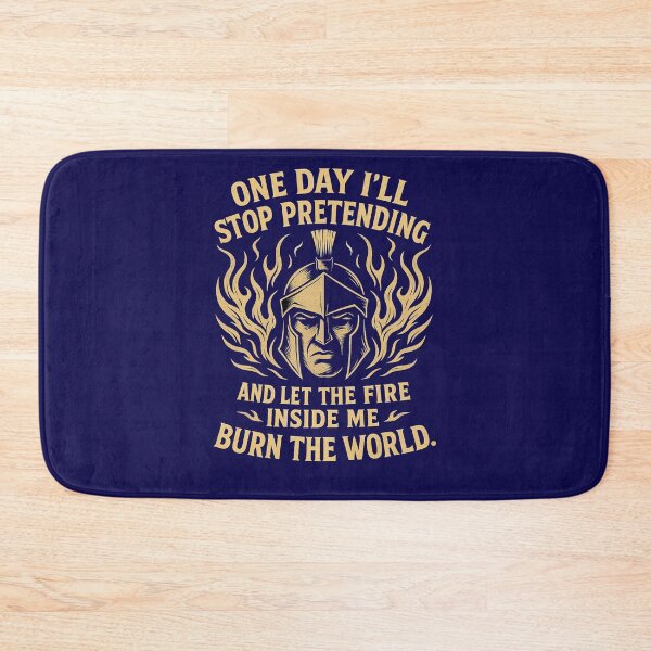 Item preview, One Day I’ll Stop Pretending – Let the Fire Inside Me Burn the World designed and sold by alizo74.
