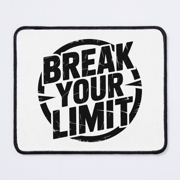 Item preview, Break Your Limit designed and sold by Kubala Designs.