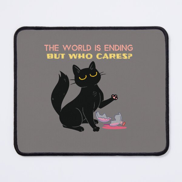 Item preview, THE WORLD IS ENDING BUT WHO CARES? designed and sold by JusTiceT-shirts.