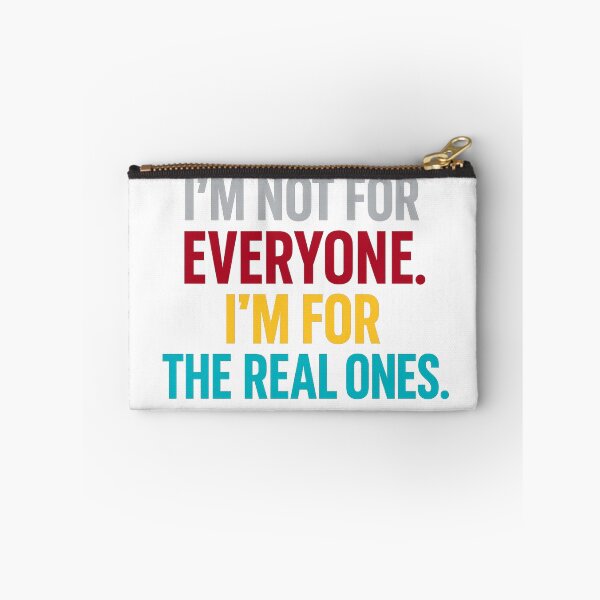Item preview, I’m Not for Everyone – I’m for the Real Ones Quote designed and sold by alizo74.
