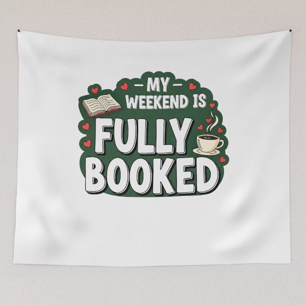 Item preview, My Weekend Is Fully Booked Funny Reading Quote | Introvert Bookworm designed and sold by VinsendDraconi.