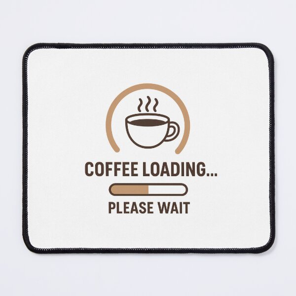 Item preview, Coffee Loading Please Wait designed and sold by My Cool Store.