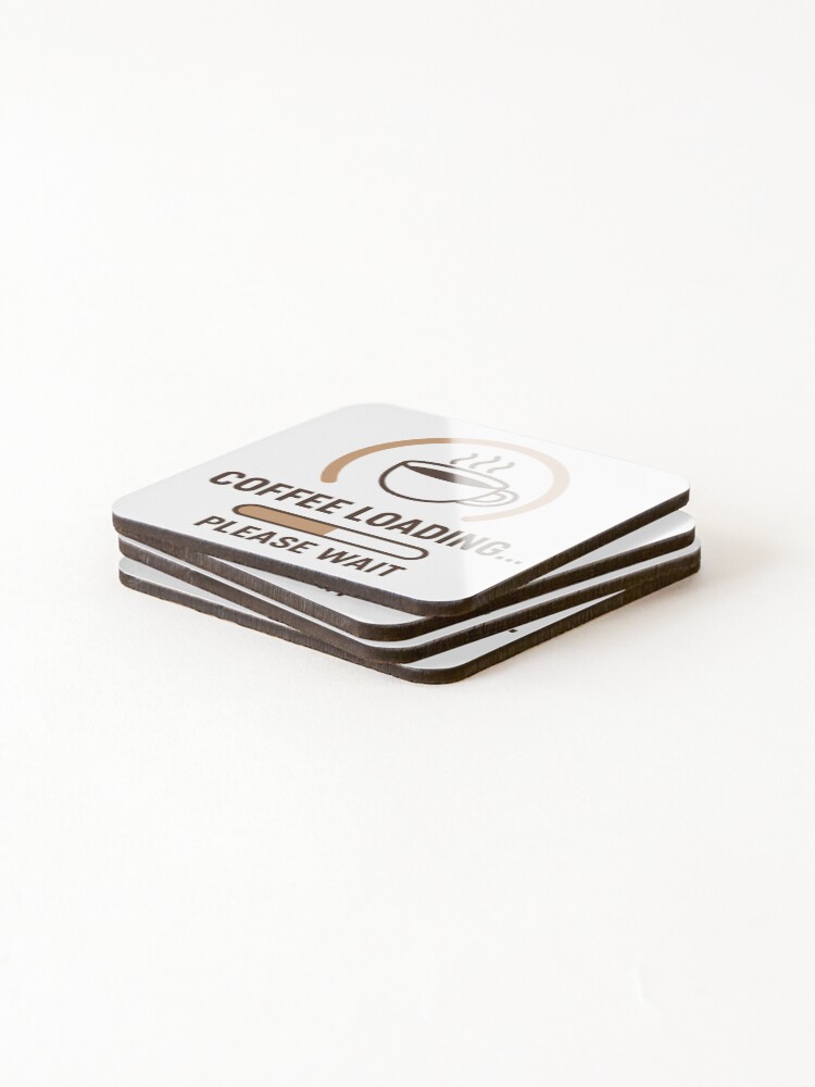 Thumbnail 4 of 5, Coasters (Set of 4), Coffee Loading Please Wait designed and sold by MyCoolStore2020.