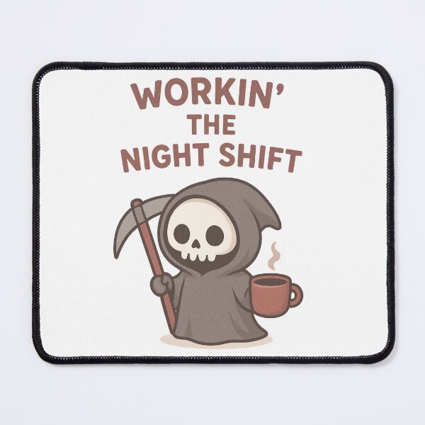 Item preview, Workin' The Night Shift Grim Reaper with Coffee designed and sold by Kindly Dead.