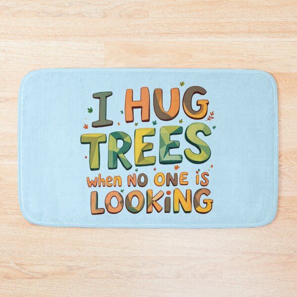 Item preview, I Hug Trees When No One Is Looking Funny Nature designed and sold by SholoStudio.