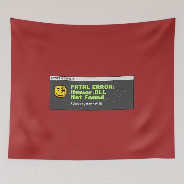 Item preview, FATAL ERROR: Humor.DLL Not Found - Retro Pixel Art designed and sold by My Cool Store.