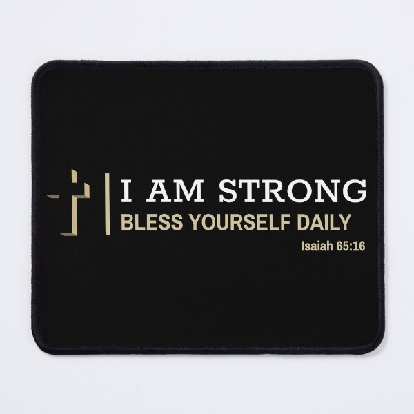 Item preview, Bless Yourself Daily Bible Verse Isaiah 65:16 I AM STRONG designed and sold by Trust46.