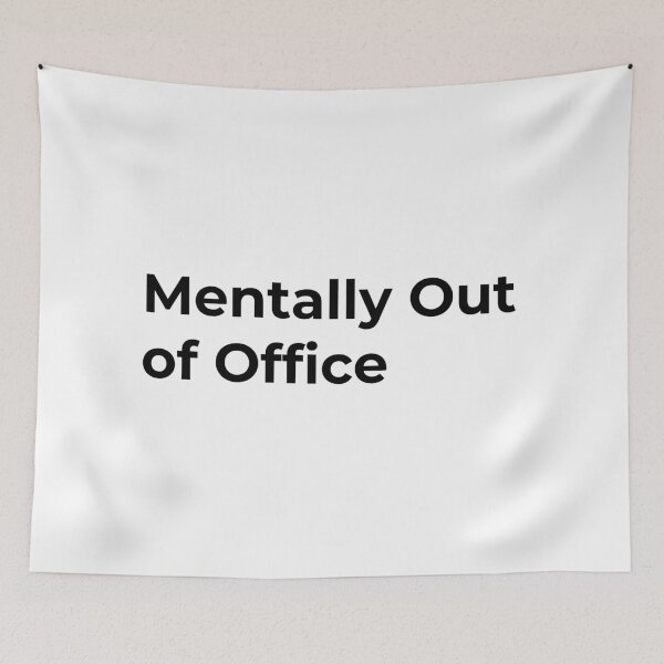 Item preview, Mentally Out of Office designed and sold by Low Social Battery Club.