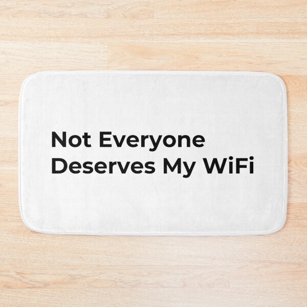 Item preview, Not Everyone Deserves My WiFi designed and sold by Low Social Battery Club.