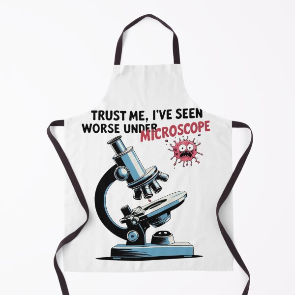 Item preview, Trust Me, I’ve Seen Worse Under a Microscope – Dark Science Humor Design designed and sold by jelonkaa.
