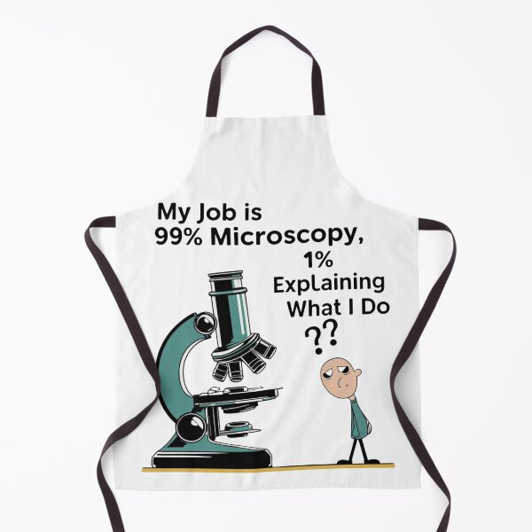 Item preview, 99% Microscopy, 1% Explaining What I Do – Funny Pathologist Design designed and sold by jelonkaa.