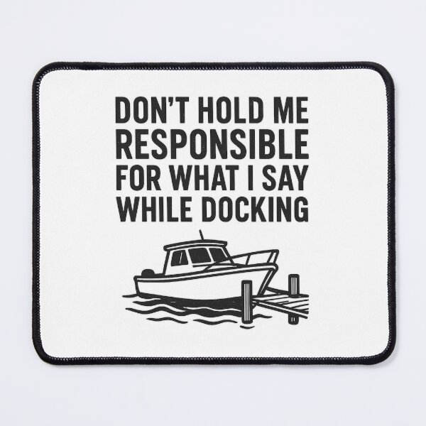 Item preview, Boat Docking Funny designed and sold by ChristinasMess.