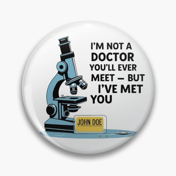 Item preview, I’m Not a Doctor You’ll Ever Meet – Funny Forensic Pathologist Design designed and sold by jelonkaa.