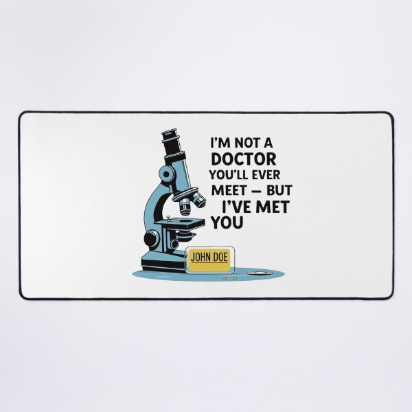 Item preview, I’m Not a Doctor You’ll Ever Meet – Funny Forensic Pathologist Design designed and sold by jelonkaa.