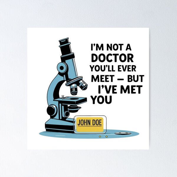 Item preview, I’m Not a Doctor You’ll Ever Meet – Funny Forensic Pathologist Design designed and sold by jelonkaa.