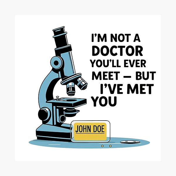 Item preview, I’m Not a Doctor You’ll Ever Meet – Funny Forensic Pathologist Design designed and sold by jelonkaa.