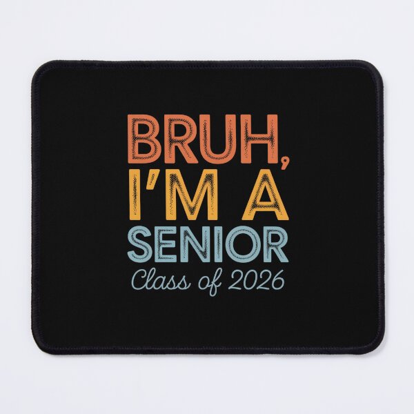Item preview, Bruh, I'm a Senior Class of 2026 Design designed and sold by Gogetgiggles.
