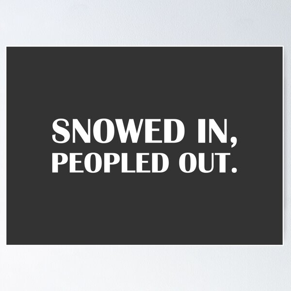 Item preview, Snowed In, Peopled Out. / Introvert Joke Funny T-Shirt Label designed and sold by introvertvibes.