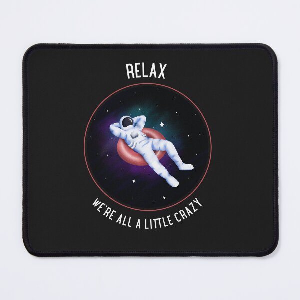 Item preview, Relax We're All A Little Crazy designed and sold by teledude.