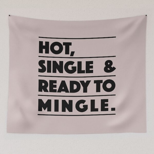 Item preview, Hot, Single & Ready to Mingle — Bold Minimalist Statement Art (black) designed and sold by didijuca.