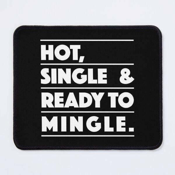 Item preview, Hot, Single & Ready to Mingle — Bold Minimalist Statement Art (white) designed and sold by didijuca.