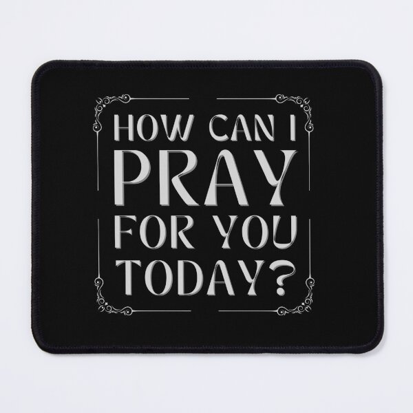Item preview, How Can I Pray For You Today Christian Prayer designed and sold by Pishpunta.