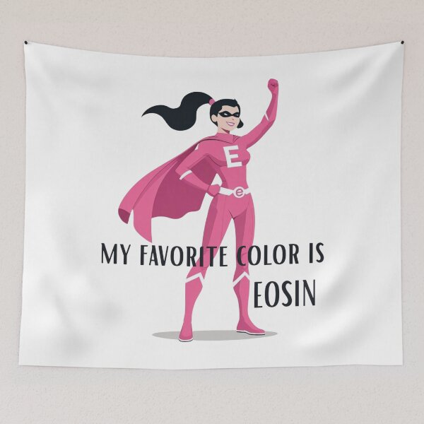 Item preview, My Favorite Color is Eosin – Funny Histology Superhero Design | Pathology Lab Humor designed and sold by jelonkaa.