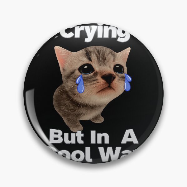 Item preview, Crying But In a Cool Way, Funny Cat Meme, Emotional Humor designed and sold by SassCity.