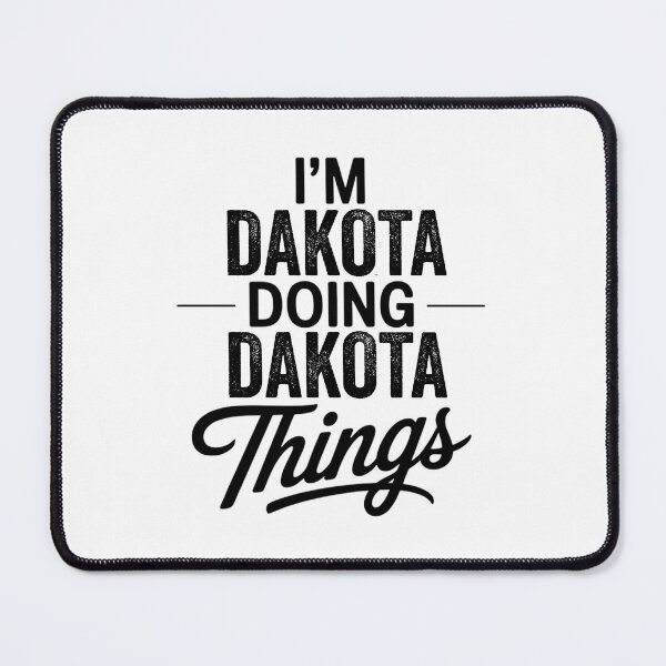 Item preview, I'm Dakota Doing Dakota Things designed and sold by Oussinc.
