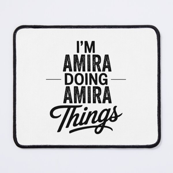 Item preview, I'm Amira Doing Amira Things designed and sold by Oussinc.