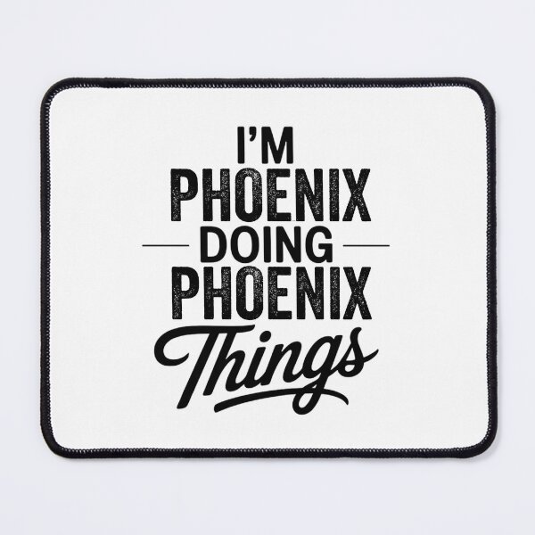 Item preview, I'm Phoenix Doing Phoenix Things designed and sold by Oussinc.