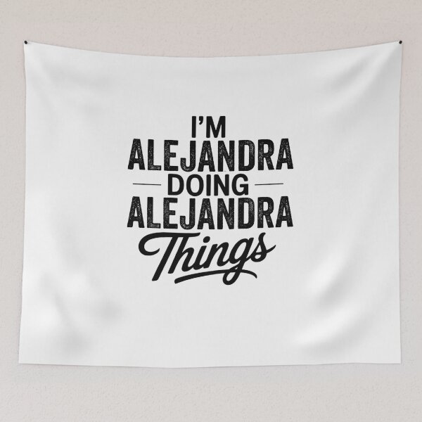 Item preview, I'm Alejandra Doing Alejandra Things designed and sold by Oussinc.