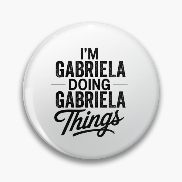 Item preview, I'm Gabriela Doing Gabriela Things designed and sold by Oussinc.