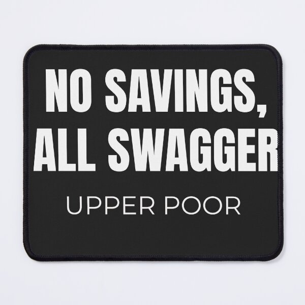 Item preview, No Savings, All Swagger (White Font) designed and sold by RCJLifestyles.